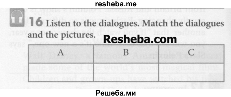     ГДЗ (Учебник) по
    английскому языку    8 класс
            (student's book)            М.З. Биболетова
     /        unit 4 / section 1-5. exercise / 16
    (продолжение 2)
    